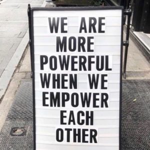 we-are-more-powerful-when-we-empower-each-other